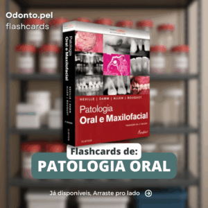 Patologia Oral sem medo: Flashcards com teoria + casos reais