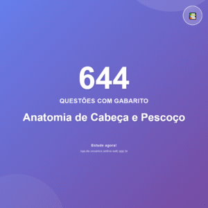 644 questões de Anatomia de Cabeça e Pescoço em PDF + App