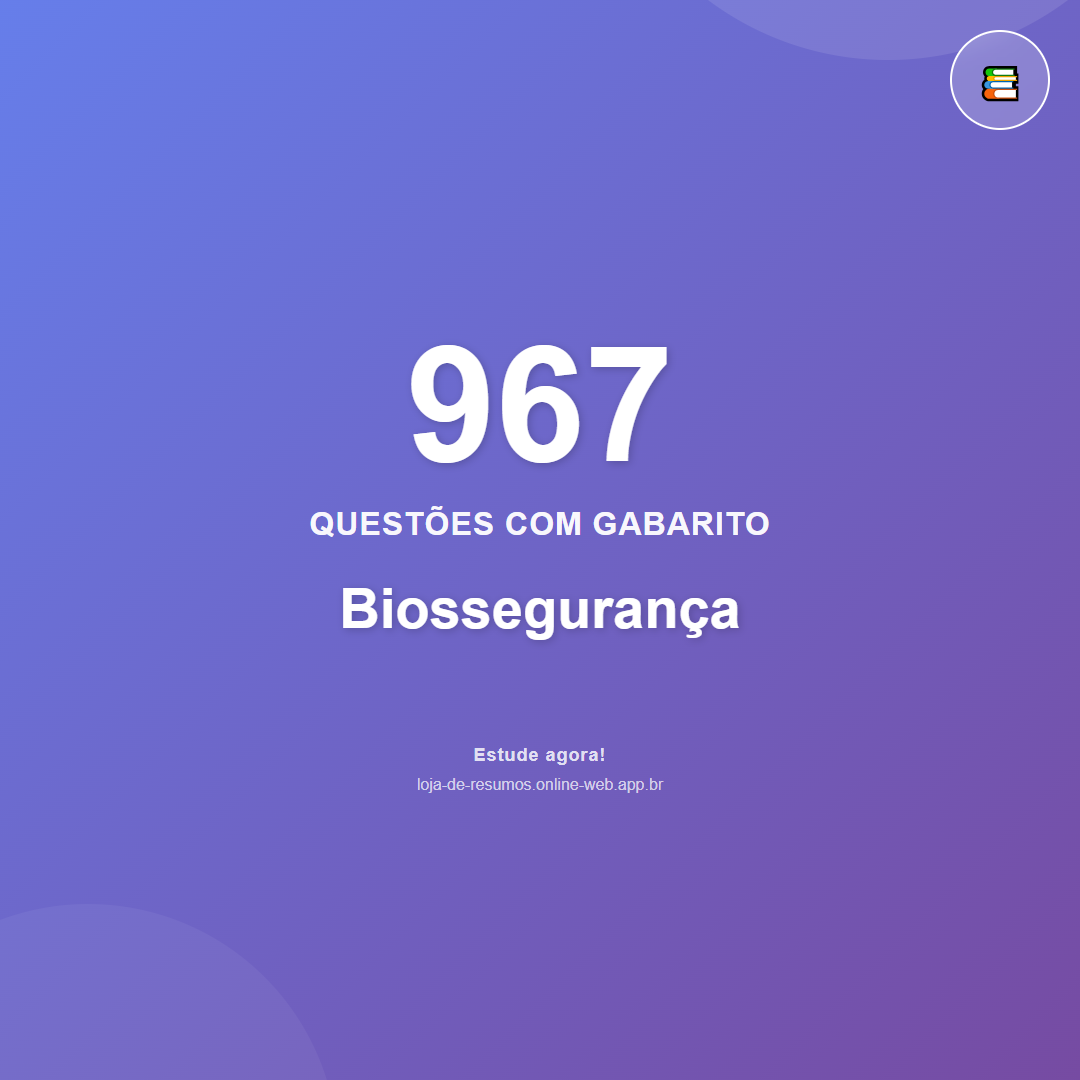 967 questões de Biossegurança em PDF + App