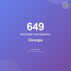 649 questões de Cirurgia em PDF + App