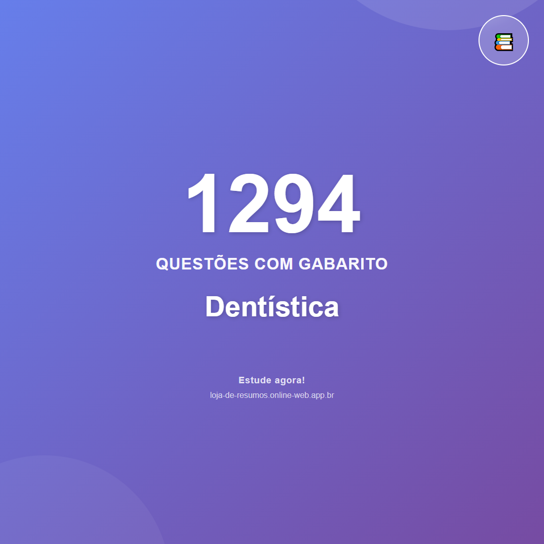 1294 questões de Dentística em PDF + App