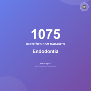 1075 questões de Endodontia em PDF + App