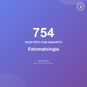 754 questões de Estomatologia em PDF + App