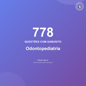 778 questões de Odontopediatria em PDF + App